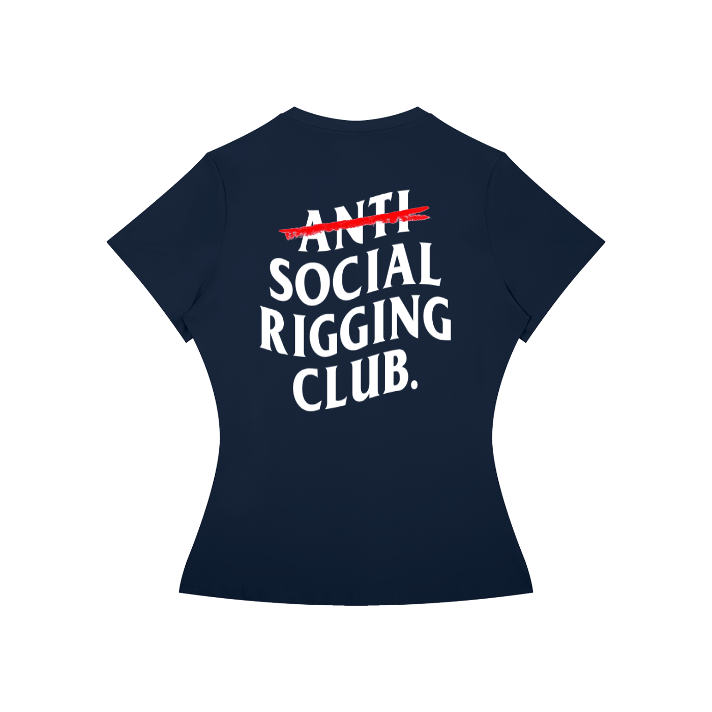 Women’s Slim Fit Anti Social Riggng Club. Tee