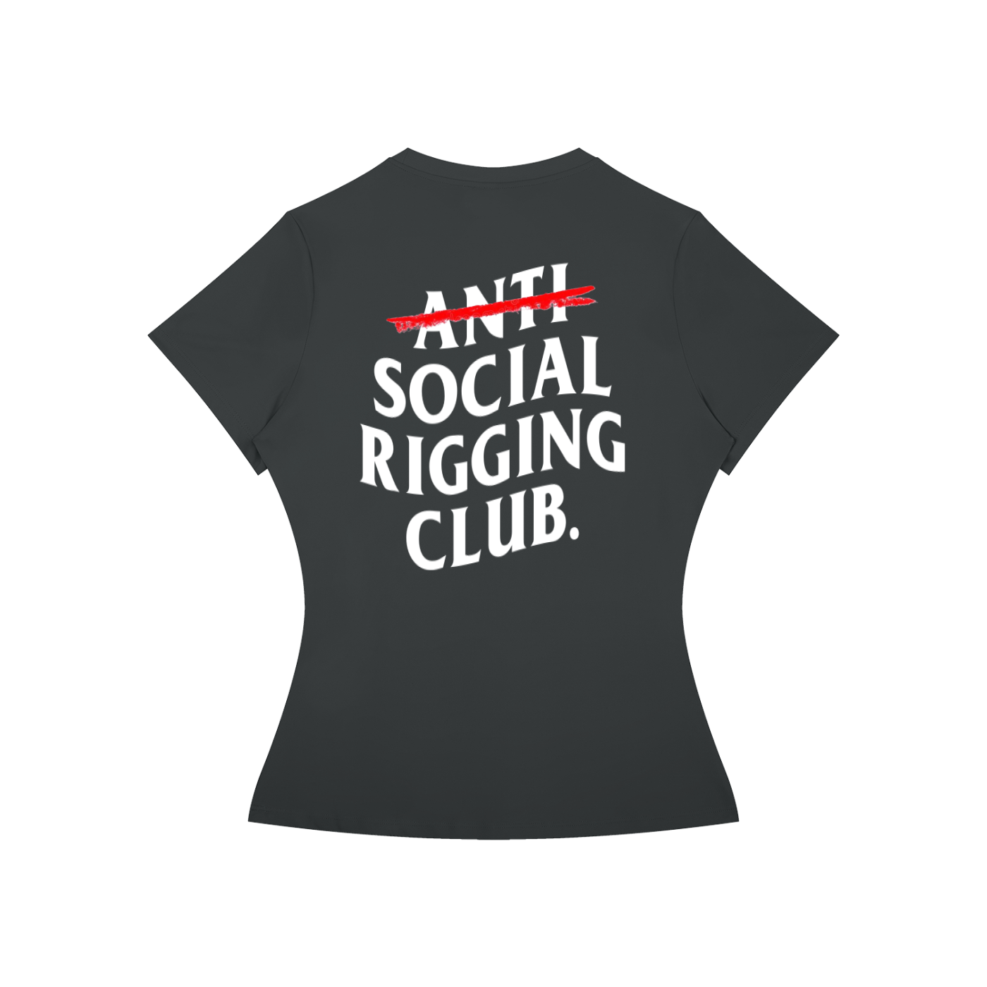 Women’s Slim Fit Anti Social Riggng Club. Tee