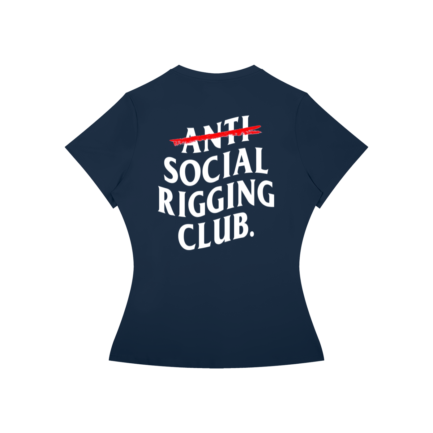 Women’s Slim Fit Anti Social Riggng Club. Tee